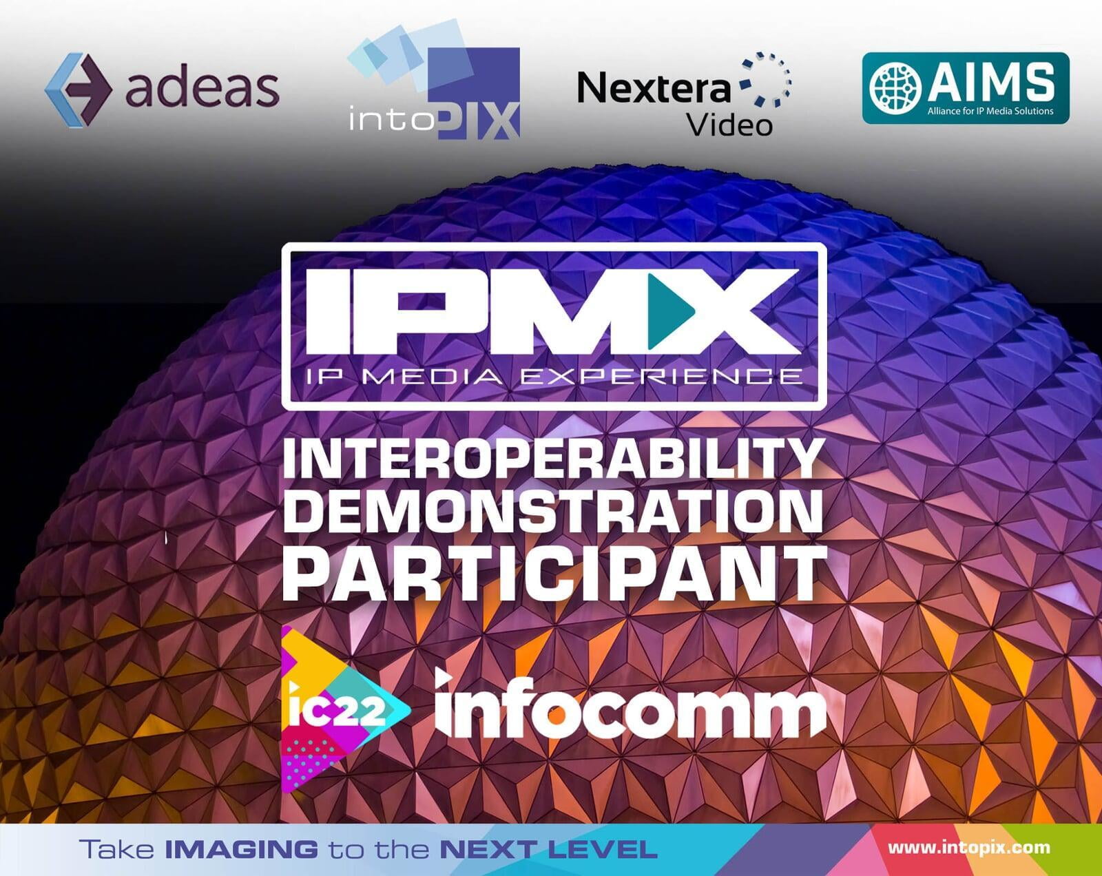 IntoPIX 與Nextera和Adeas合作參加 live IPMX 互操作性演示 InfoComm 2022